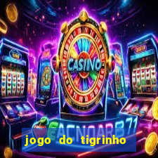 jogo do tigrinho teste gratis